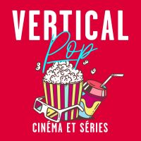 Vertical Pop : Cinéma et séries cover