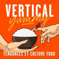 Vertical Yummy : Tendances et culture food cover
