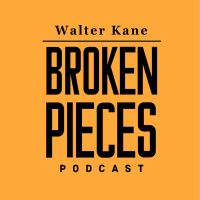 Walter Kane - Broken Pieces Podcast cover