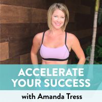 Accelerate Your Success with Amanda Tress cover