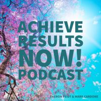 Achieve Results NOW! Podcast cover