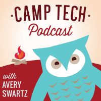 Camp Tech Podcast with Avery Swartz cover