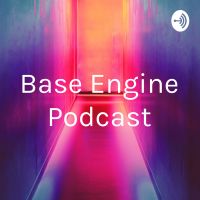 Base Engine Podcast cover
