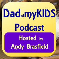 Dadofmykids Podcast with Andy Brasfield cover