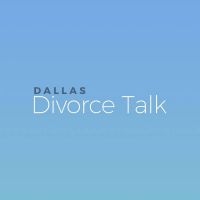 Dallas Divorce Talk cover