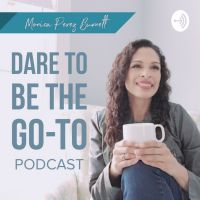 Dare To Be The Go-To with Monica Perez Burnett cover