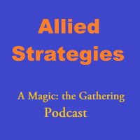 Allied Strategies Magic the Gathering Podcast cover