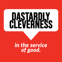 Dastardly Cleverness in the Service of Good cover