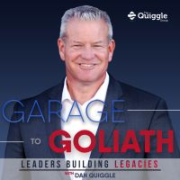 Garage to Goliath | Leaders Building Legacies Podcast cover
