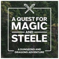 A Quest for Magic and Steele - DnD A Dungeons and Dragons Adventure cover