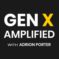 Gen X Amplified with Adrion Porter: Leadership | Personal Development | Future of Work cover