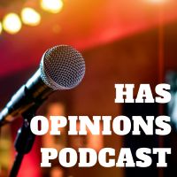 Has Opinions Podcast cover