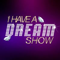 I Have A Dream Show | Princess FIzz cover