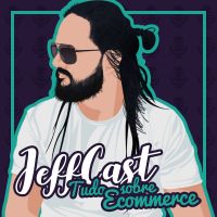 JeffCast - Tudo Sobre Ecommerce cover