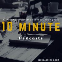 Jenebaspeaks' 10 Minute Podcasts cover