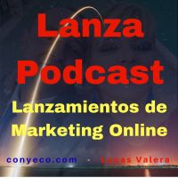 LanzaPodcast - Lanzamientos de Marketing Online cover