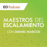 Maestros del Escalamiento: A podcast by the Entrepreneurs’ Organization cover