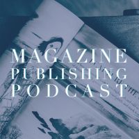 Magazine Publishing Podcast cover