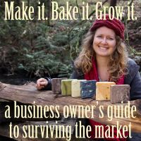 Make it Bake it Grow it: a business owner's guide to surviving the market cover