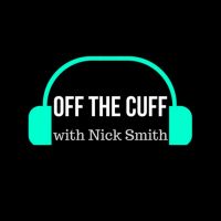 Off the Cuff with Nick Smith cover