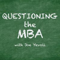 Questioning the MBA with Joe Yevoli cover
