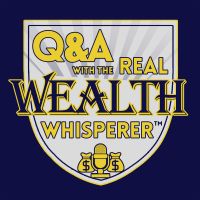 Questions & Answers with the Real Wealth Whisperer cover