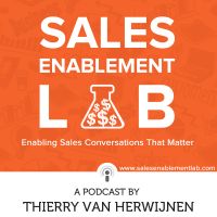 Sales Enablement Lab with Thierry van Herwijnen | Enabling Sales Conversation That Matter cover