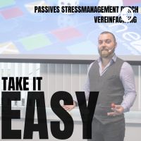 Take it Easy! - Der Podcast für passives Stressmanagement durch Vereinfachung cover