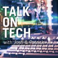 Talk on Tech with Josh & Patrick cover