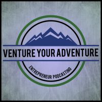 Venture Your Adventure - Entrepreneur Podcasting cover