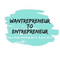 Wantrepreneur to Entrepreneur cover