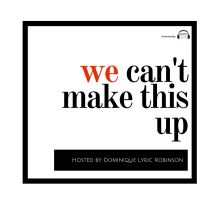 We Can't Make This Up cover