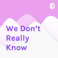 We Don’t Really Know cover