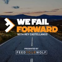 We Fail Forward with Rey Castellanos cover