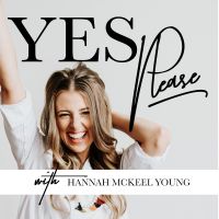 Yes, Please! with Hannah McKeel Young - A Lifestyle Design Podcast cover