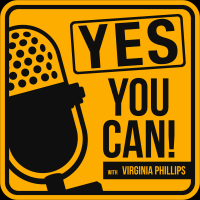 Yes, You Can! with Virginia Phillips podcast cover
