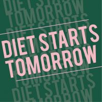 Diet Starts Tomorrow cover