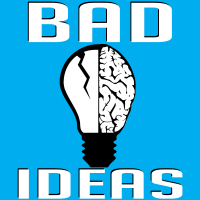 Bad Ideas Podcast cover