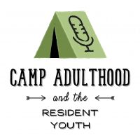 Camp Adulthood and the Resident Youth cover
