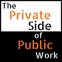 The Private Side of Public Work | Exploring How to Make Cities Happier, Government More Innovative, & Science More Accessible cover