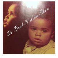 Da Bruh N Law Show cover