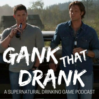 Gank That Drank: A Supernatural Drinking Game Podcast cover