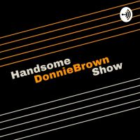Handsome Donnie Brown Show cover