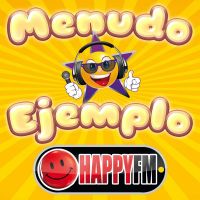 Happy FM · Menudo Ejemplo cover