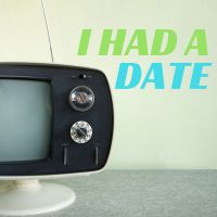 I Had A Date Podcast cover