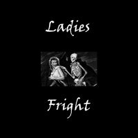 Ladies Fright cover
