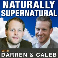 Naturally Supernatural with Darren Hibbs and Caleb Harper cover