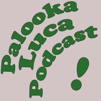Palooka/Luca Podcast cover