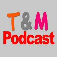 T & M Podcast cover