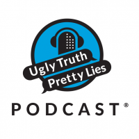 Ugly Truth Pretty Lies Podcast cover
